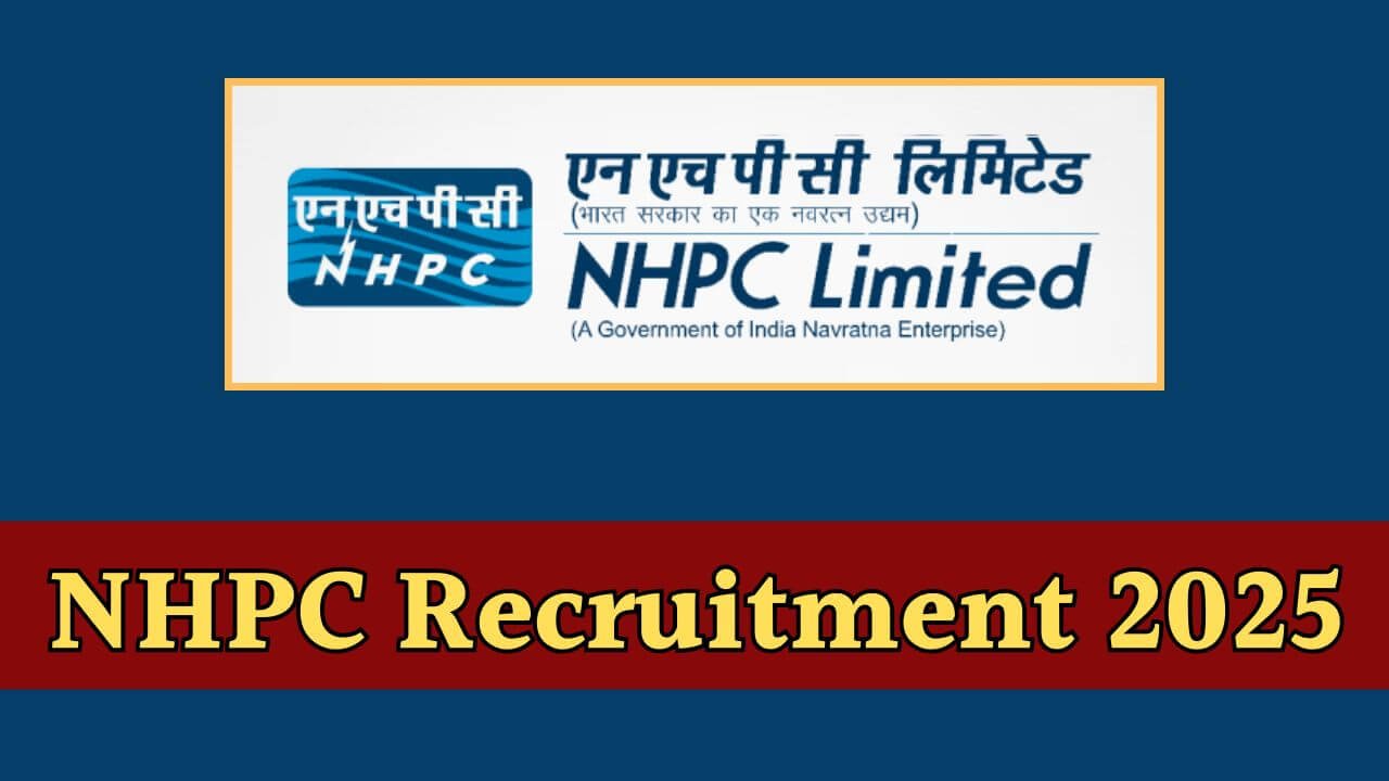 NHPC Vacancy 2025: NHPC में जूनियर इंजिनियर समेत 248 पदों पर भर्ती, 1 लाख तक मिलेगी सैलरी, जाने कोन कर सकता आवेदन